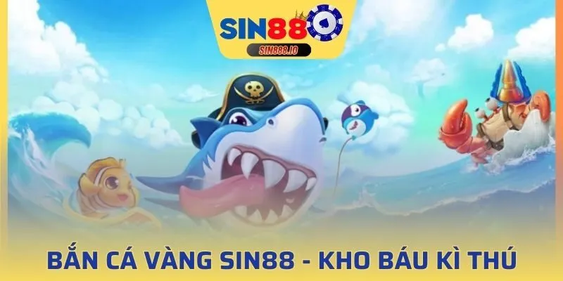 bắn cá vàng SIN88