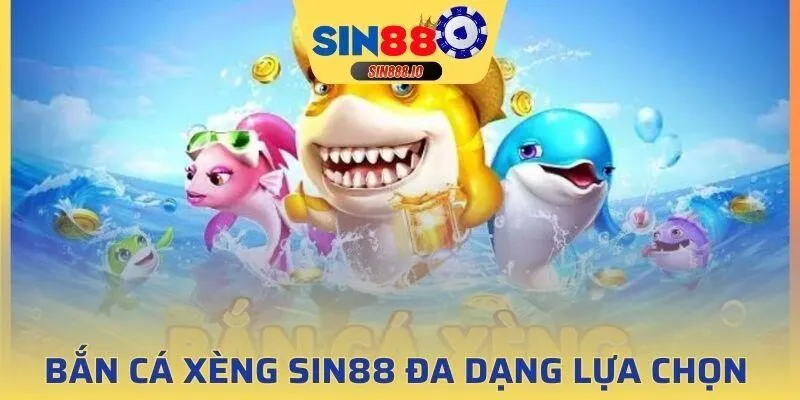 bắn cá xèng SIN88